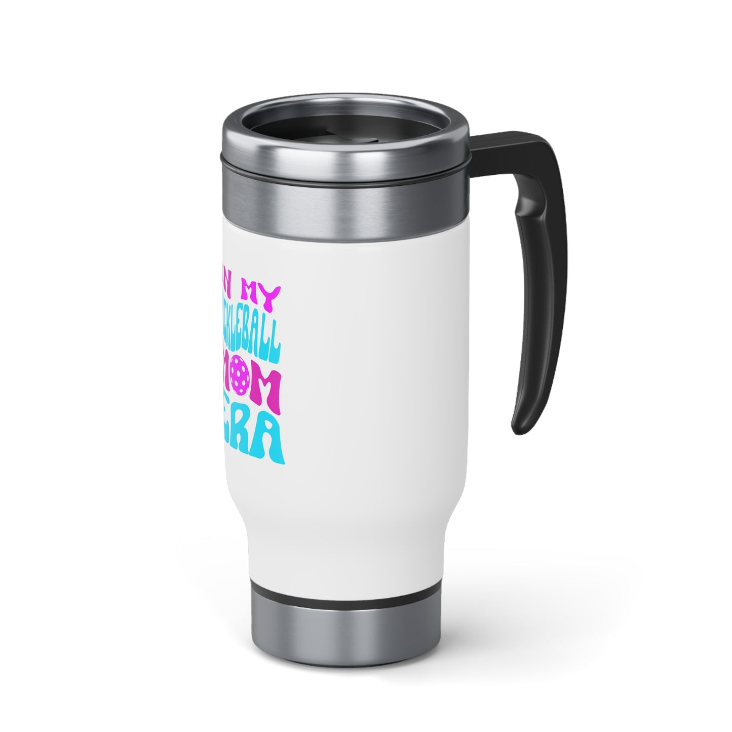 In My Pickleball Mom Era Stainless Steel Travel Mug