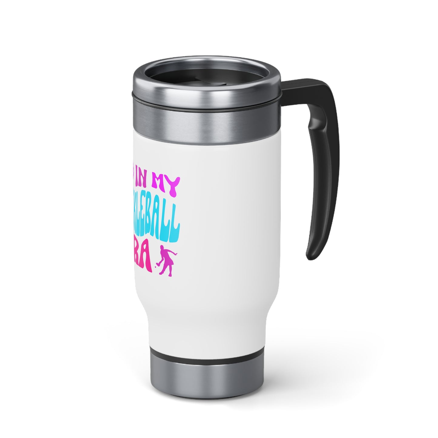 In My Pickleball Era Stainless Steel Travel Mug